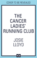 Cancer Ladies' Running Club (Lloyd Josie)(Paperback / softback)