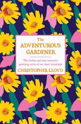 Adventurous Gardener (Lloyd Christopher)(Paperback / softback)