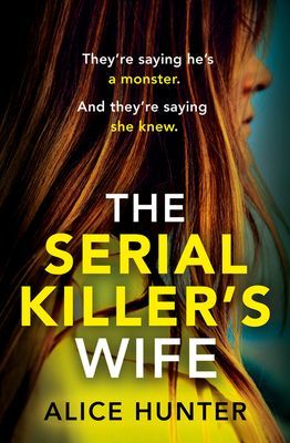Serial Killer's Wife (Hunter Alice)(Paperback / softback)