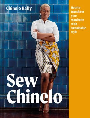 Sew Chinelo: How to Transform Your Wardrobe with Sustainable Style (Bally Chinelo)(Pevná vazba)