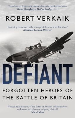 Defiant - Forgotten Heroes of the Battle of Britain (Verkaik Robert)(Paperback / softback)