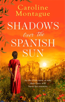 Shadows Over the Spanish Sun (Montague Caroline)(Paperback / softback)