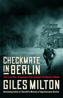 Checkmate in Berlin - The First Battle of the Cold War (Milton Giles)(Paperback / softback)