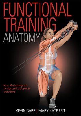 Functional Training Anatomy (Carr Kevin)(Paperback / softback)
