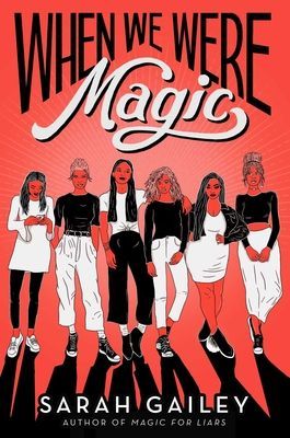 When We Were Magic (Gailey Sarah)(Paperback)