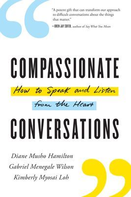 Compassionate Conversations - How to Speak and Listen from the Heart (Hamilton Diane Musho)(Paperback / softback)