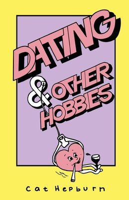 Dating & Other Hobbies (Hepburn Cat)(Paperback / softback)