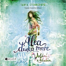 Alea - dívka moře: Volání z hlubin - Tanya Stewnerová - audiokniha