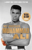 My Brother, Muhammad Ali - The Definitive Biography of the Greatest of All Time (Ali Rahaman)(Paperback / softback)