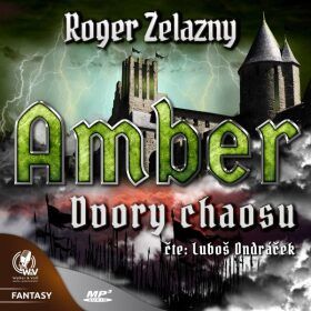 Amber 5 - Dvory Chaosu - Roger Zelazny - audiokniha