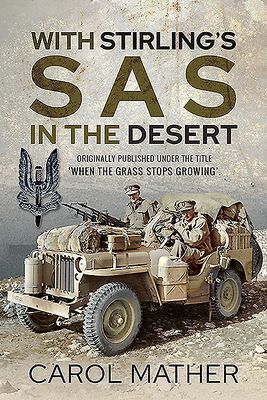 With Stirling's SAS in the Desert - When the Grass Stops Growing (Mather Carol)(Paperback / softback)