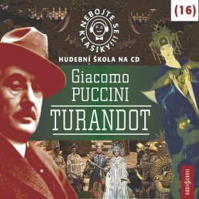 Nebojte se klasiky! 16 Giacomo Puccini – Turandot - Puccini Giacomo - audiokniha