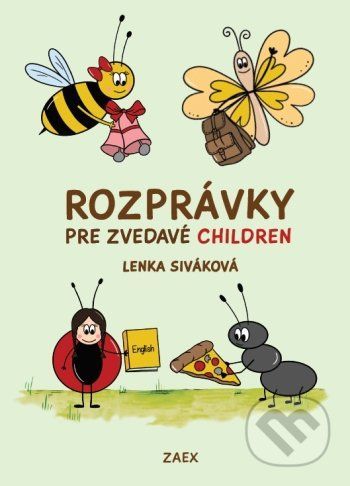 Rozprávky pre zvedavé children - Lenka Siváková