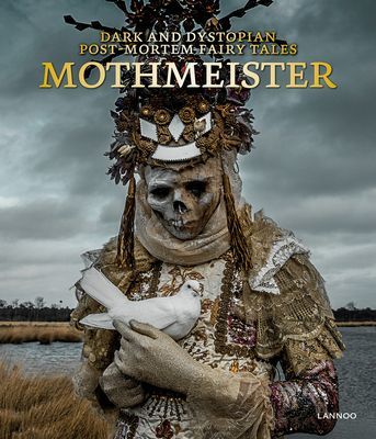 Mothmeister: Dark and Dystopian Post-Mortem Fairy Tales (Mothmeister)(Pevná vazba)