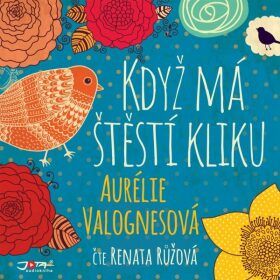 Když má štěstí kliku - Aurélie Valognesová - audiokniha