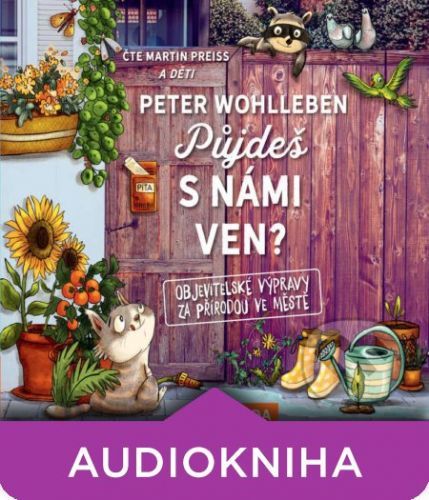 Půjdeš s námi ven? - Peter Wohlleben