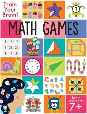 Train Your Brain: Math Games - (Brain Teasers for Kids, Math Skills, Activity Books for Kids Ages 7+) (Kids Insight)(Paperback)