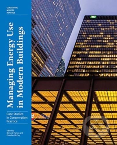 Managing Energy Use in Modern Buildings - Bernard Flaman, Chandler McCoy
