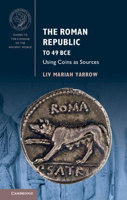 Roman Republic to 49 BCE - Using Coins as Sources (Yarrow Liv Mariah (Brooklyn College City University of New York))(Paperback / softback)