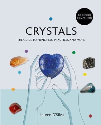 Godsfield Companion: Crystals (D'Silva Lauren)(Paperback / softback)