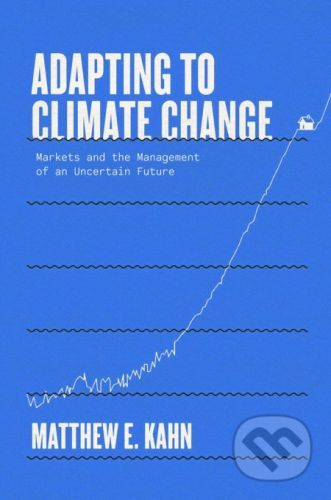 Adapting to Climate Change - Matthew E. Kahn