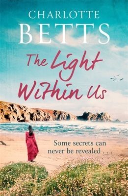 Light Within Us - a heart-wrenching historical family saga set in Cornwall (Betts Charlotte)(Paperback / softback)